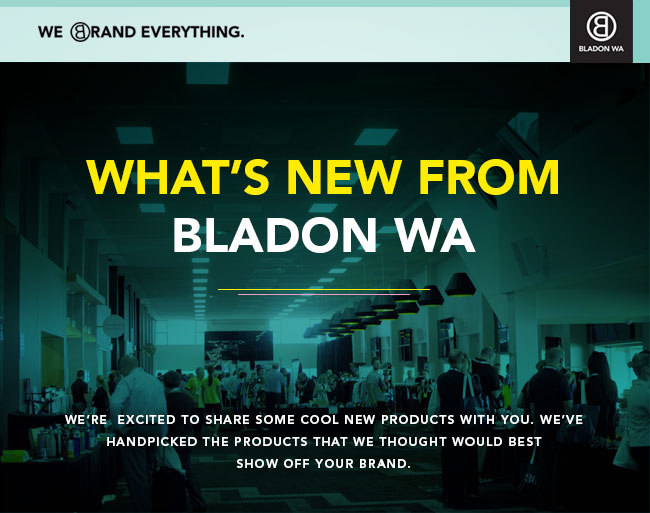 What's new from Bladon WA