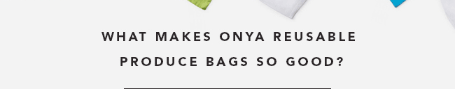 What Makes Onya Reusable Produce Bags So Good | Bladon WA | Perth Promotional Products